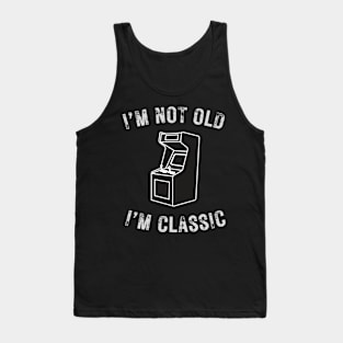 I’m not old I’m a classic retro Arcade Game Tank Top